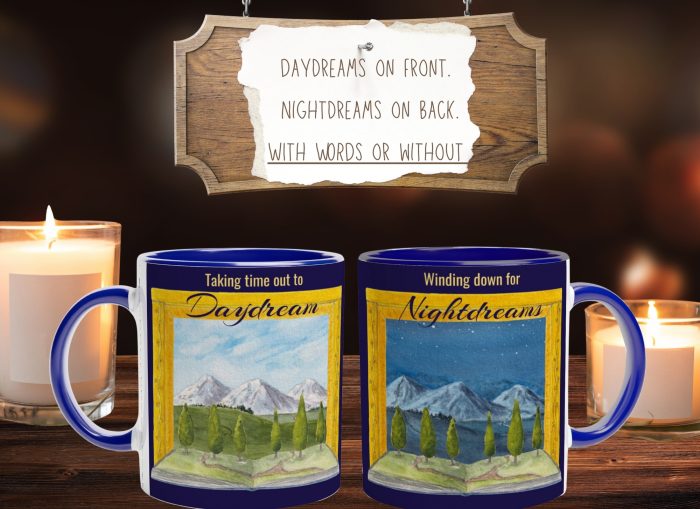 Ceramic Mug: "Daydreams & Nightdreams"